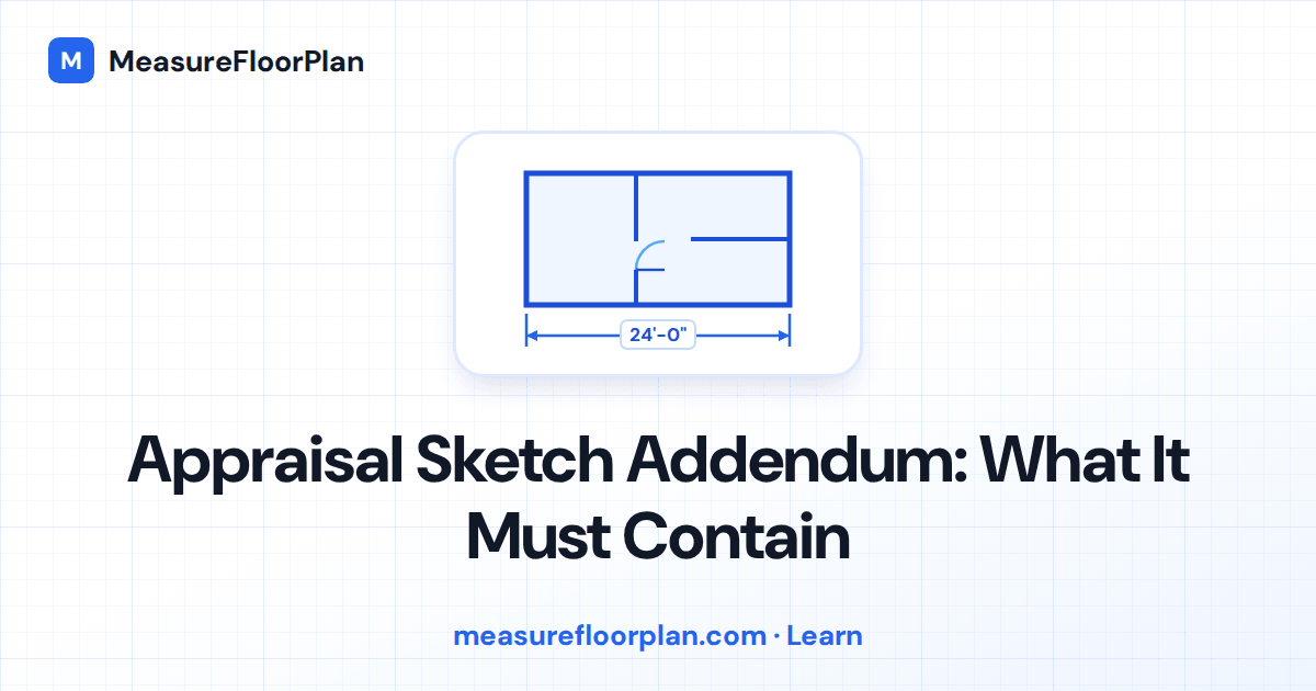 Appraisal Sketch Addendum: What It Must Contain and Why Reviewers Reject It