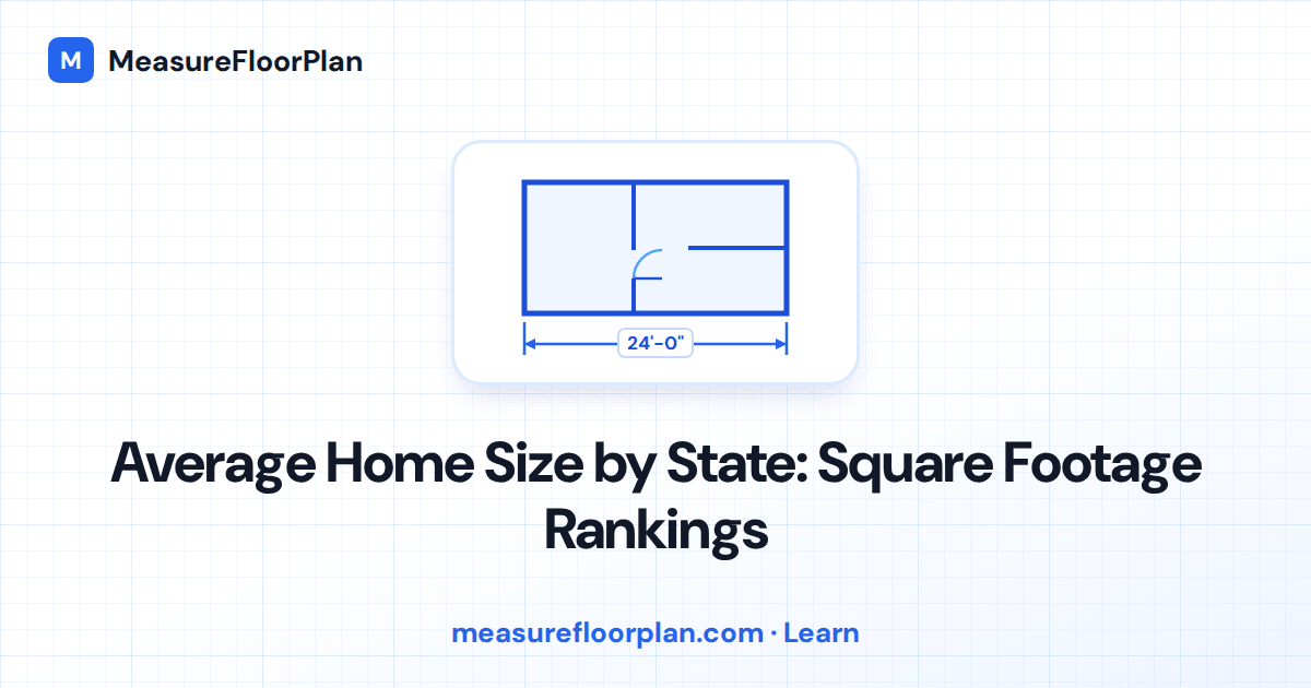 Average Home Size by State: Square Footage Rankings