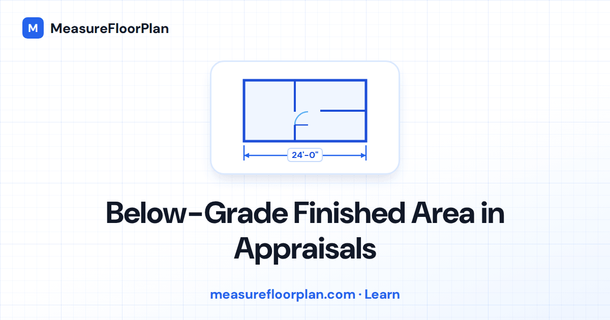 Below-Grade Finished Area in Appraisals: How to Report It Correctly