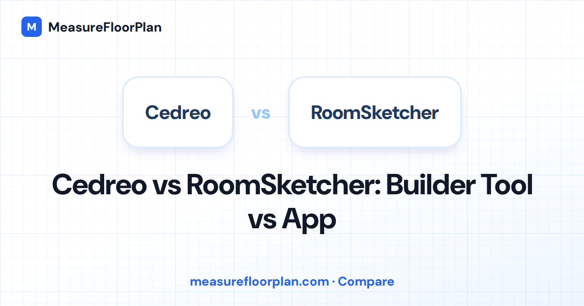 Cedreo vs RoomSketcher: Builder Tool vs Floor Plan App