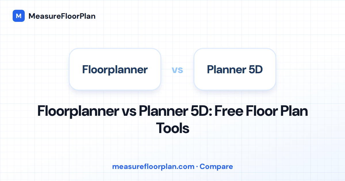 Floorplanner vs Planner 5D: Best Free Floor Plan Tool?