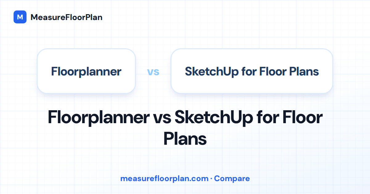 Floorplanner vs SketchUp: Which Is Better for Floor Plans?
