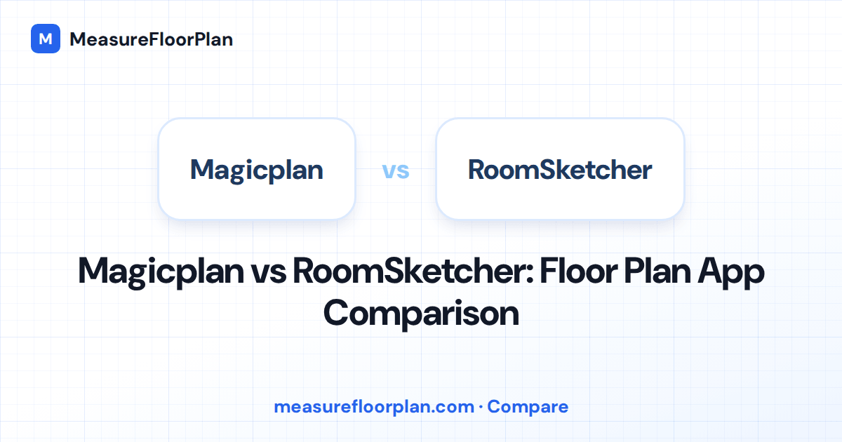 Magicplan vs RoomSketcher: Floor Plan App Comparison