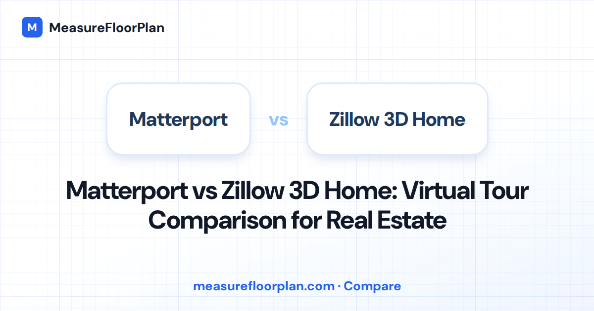 Matterport vs Zillow 3D Home: Which Virtual Tour Is Worth It?
