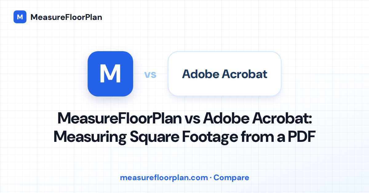 MeasureFloorPlan vs Adobe Acrobat: Measuring Square Footage from a Floor Plan PDF