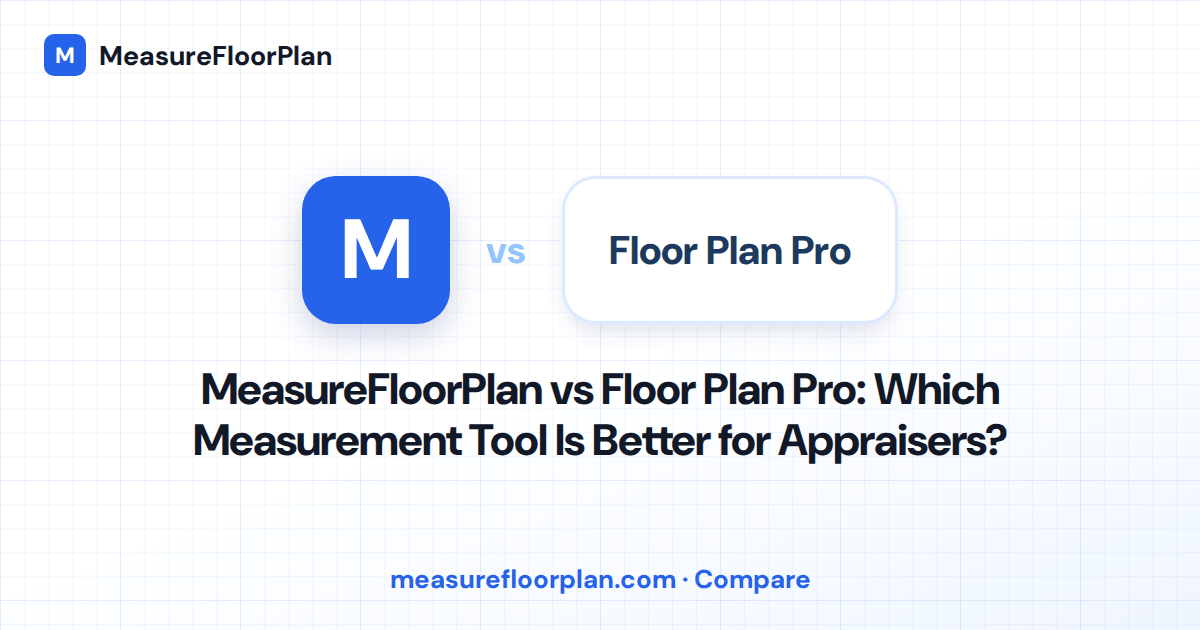 MeasureFloorPlan vs Floor Plan Pro: Which Tool Is Better for Measuring Square Footage?
