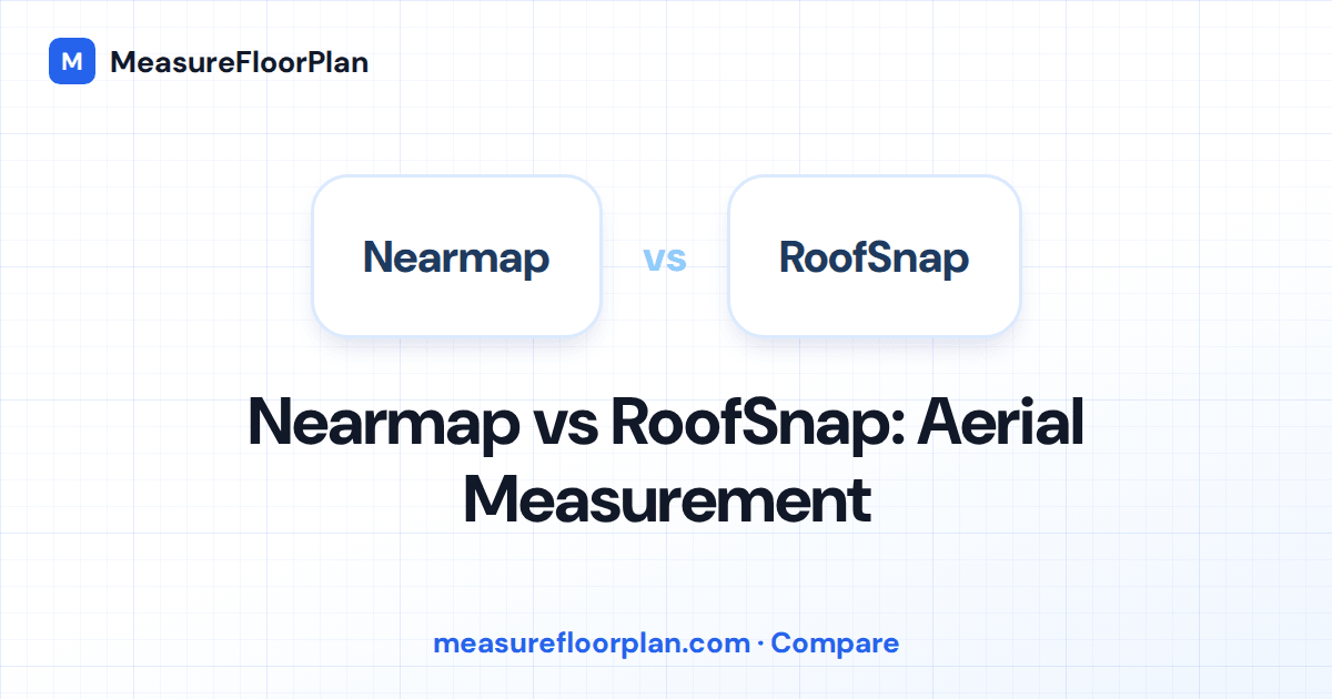 Nearmap vs RoofSnap: Aerial Imagery and Roof Measurement Compared