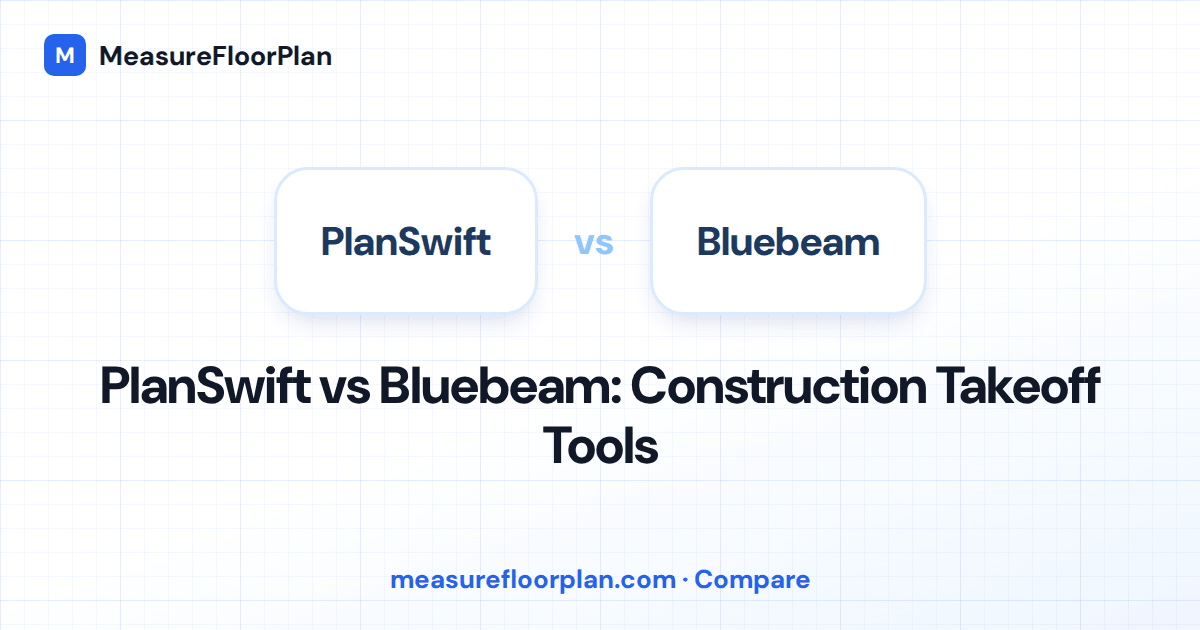 PlanSwift vs Bluebeam: Construction Takeoff Tools Compared