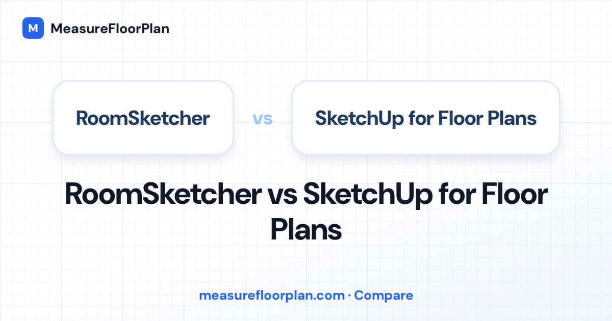 RoomSketcher vs SketchUp: Which Is Better for Floor Plans?