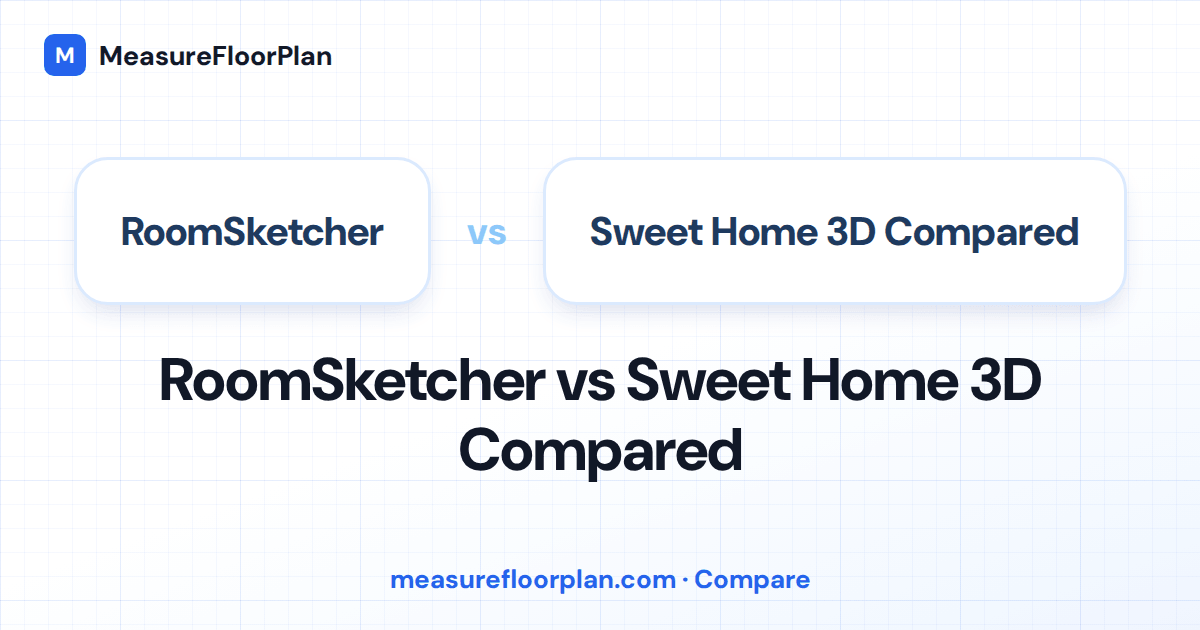 RoomSketcher vs Sweet Home 3D: Which Floor Plan Tool Is Better?