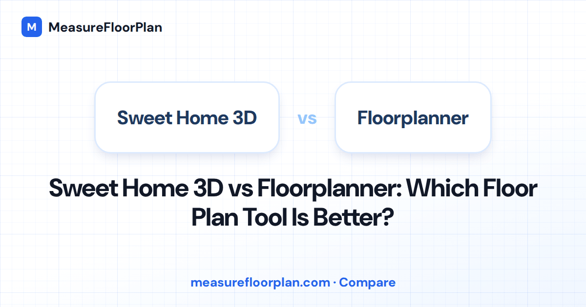Sweet Home 3D vs Floorplanner: Free Desktop App vs Web Tool