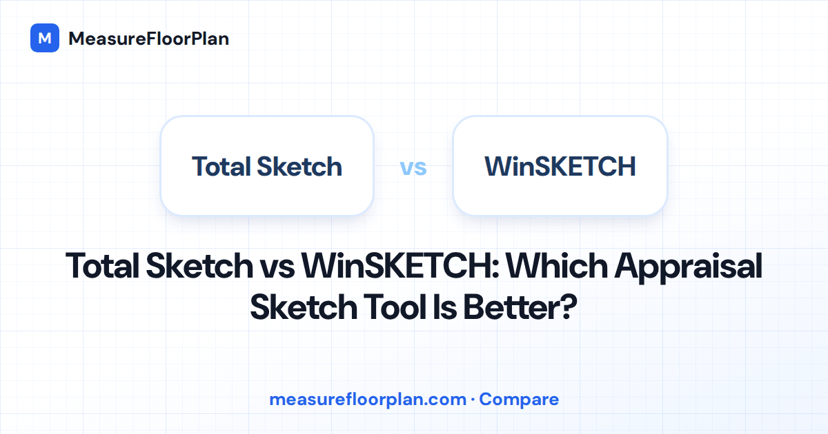 Total Sketch vs WinSKETCH: Which Appraisal Sketch Tool Is Better?
