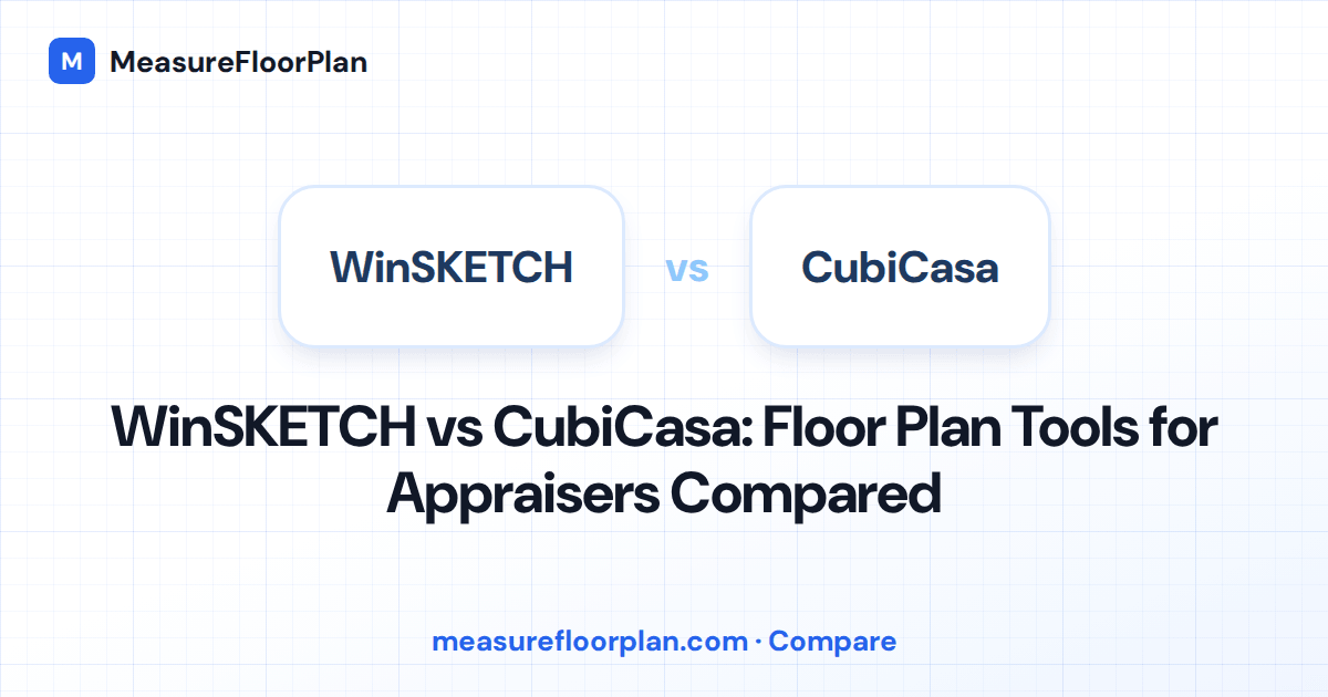 WinSKETCH vs CubiCasa: Two Very Different Approaches to Appraiser Floor Plans