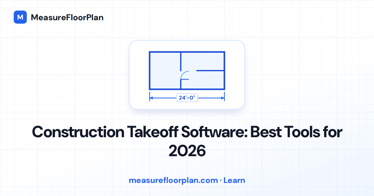 Construction Takeoff Software: The Best Tools for Measuring Plans in 2026