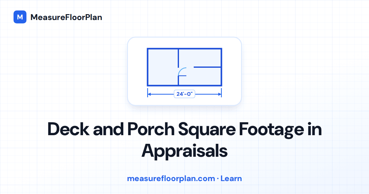 Deck and Porch Square Footage in Appraisals: What Counts and What Doesn't
