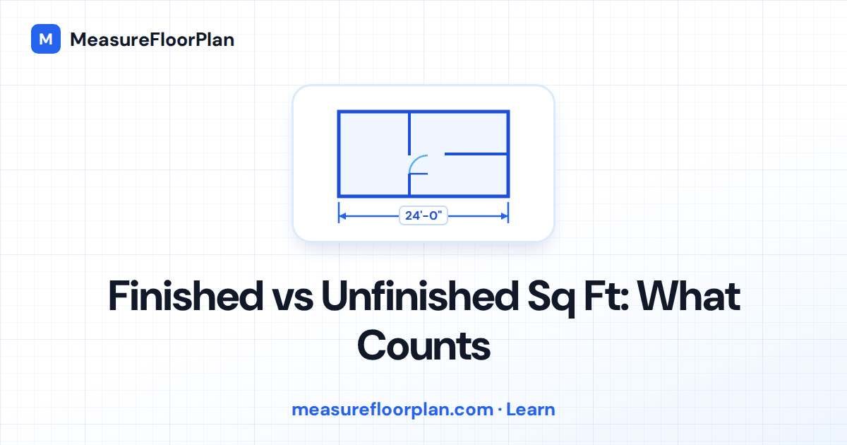 Finished vs Unfinished Square Footage: What Counts and What Doesn't