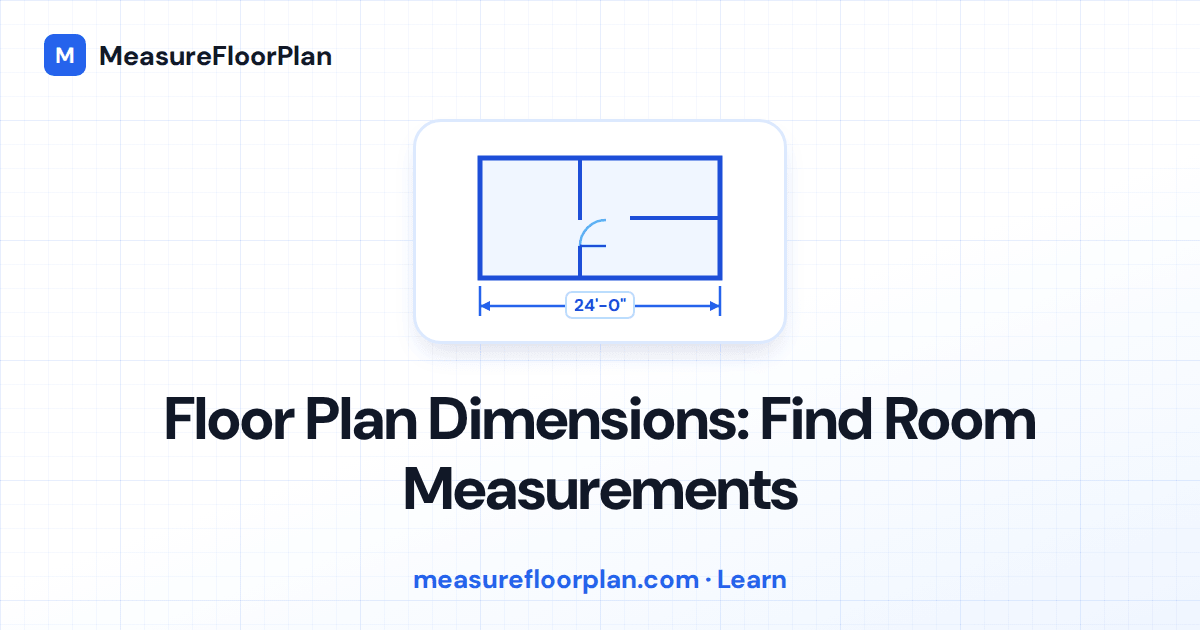 Floor Plan Dimensions: How to Find Room Measurements From Any Floor Plan