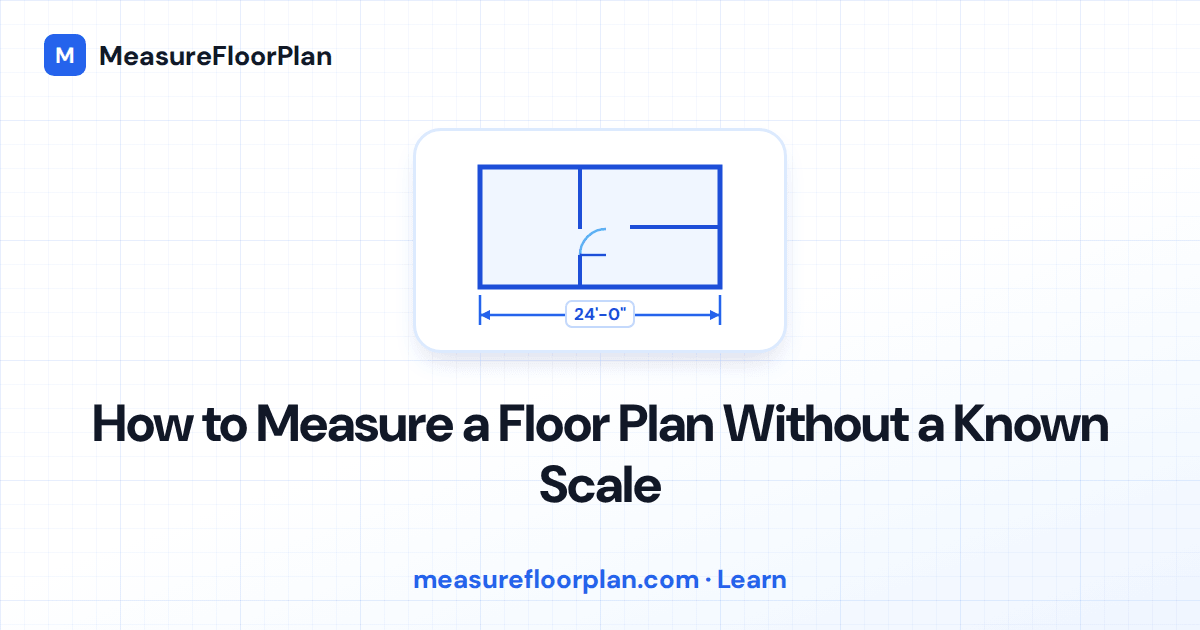 How to Measure a Floor Plan Without a Known Scale