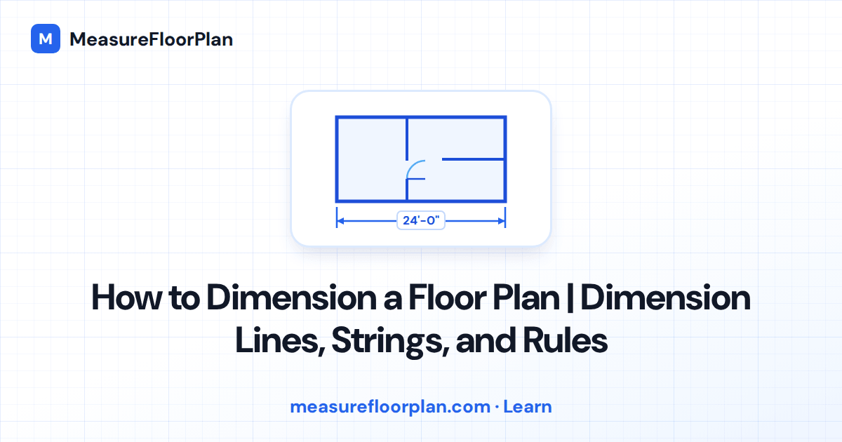 How to dimension a floor plan: dimension lines, extension lines, and the three strings of dimensions around an exterior wall