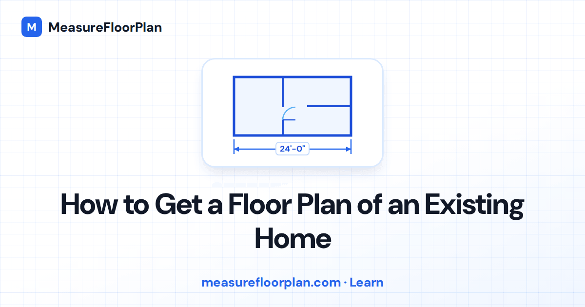 How to Get a Floor Plan of an Existing Home