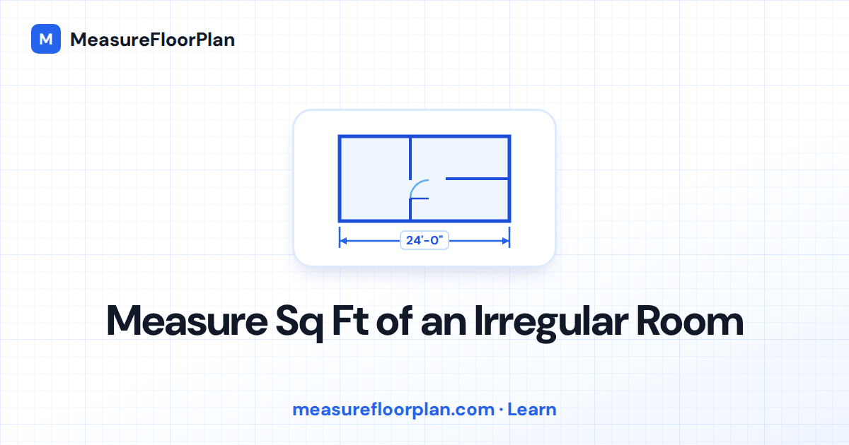 How to Measure Square Footage of an Irregular Shaped Room