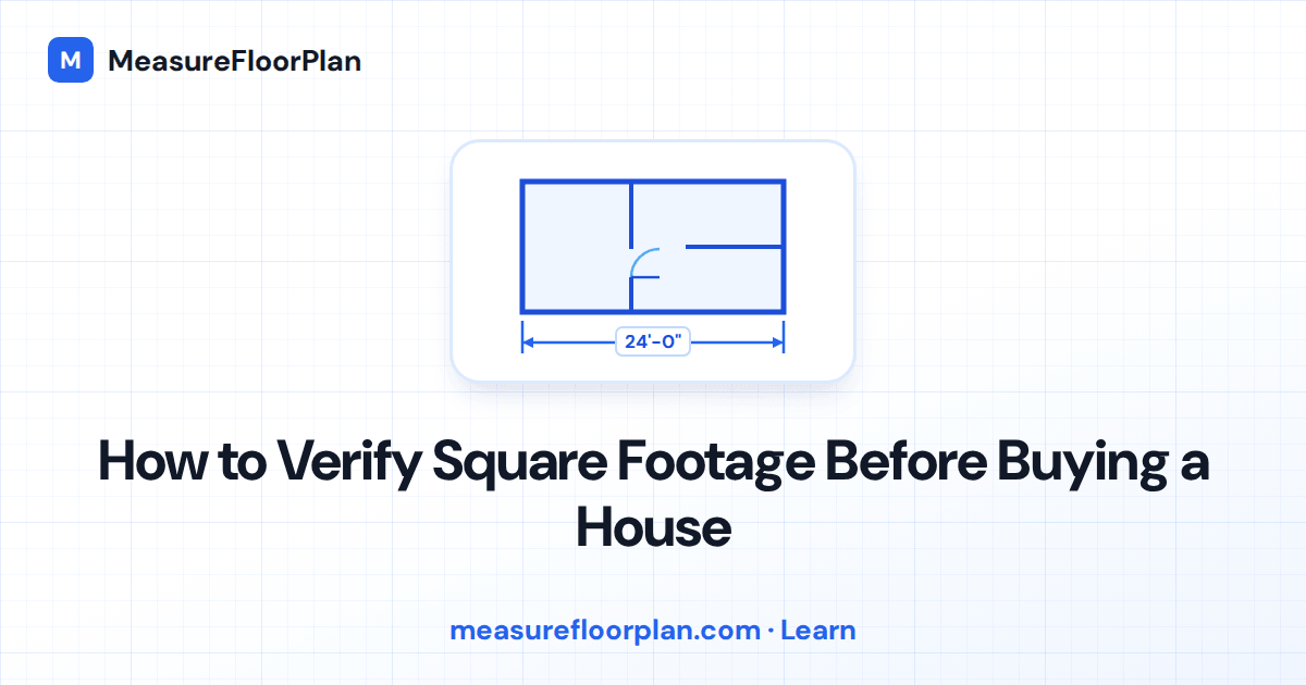 How to Verify Square Footage Before Buying a House