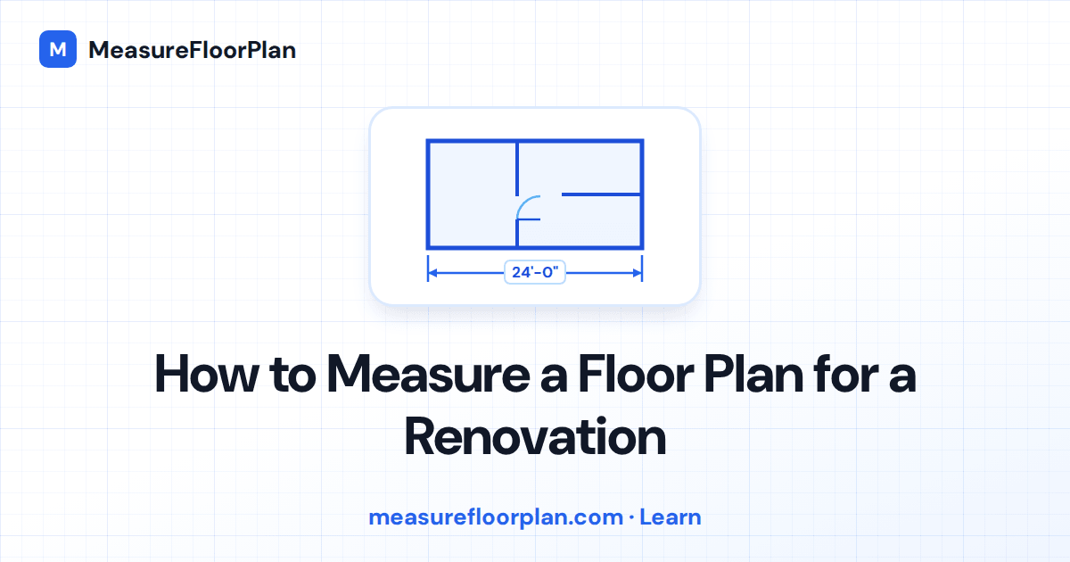 How to Measure a Floor Plan for a Renovation