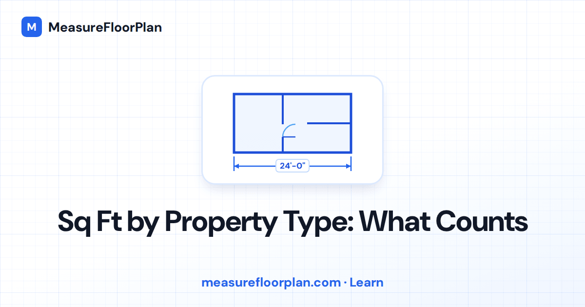Square Footage by Property Type: What Counts and What Doesn't