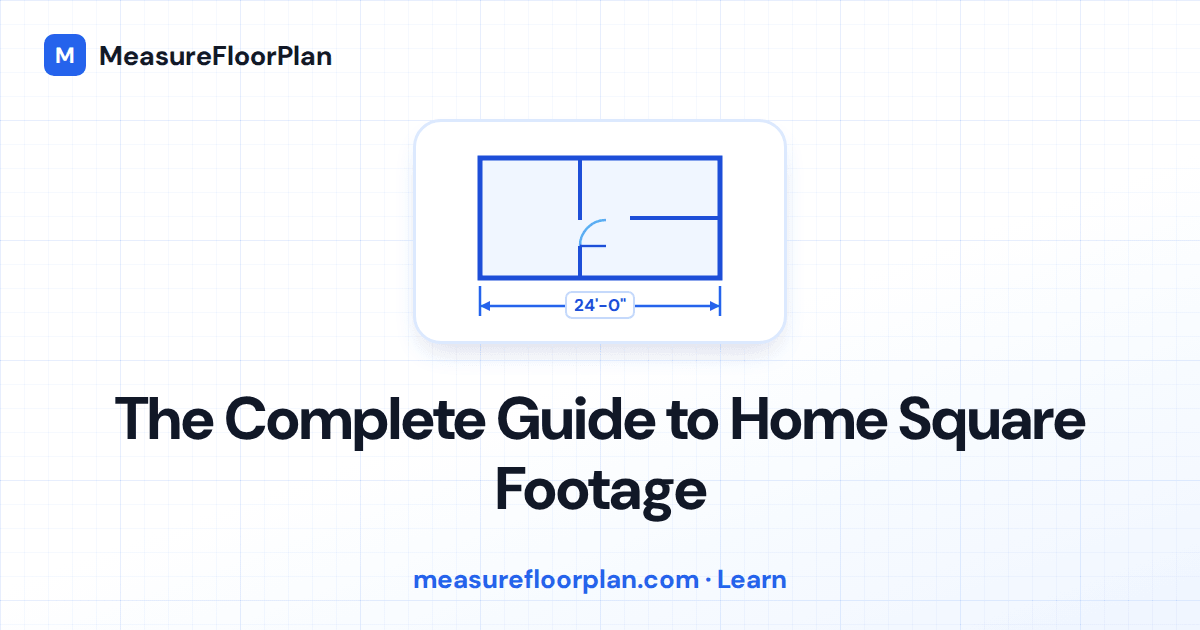 The Complete Guide to Home Square Footage