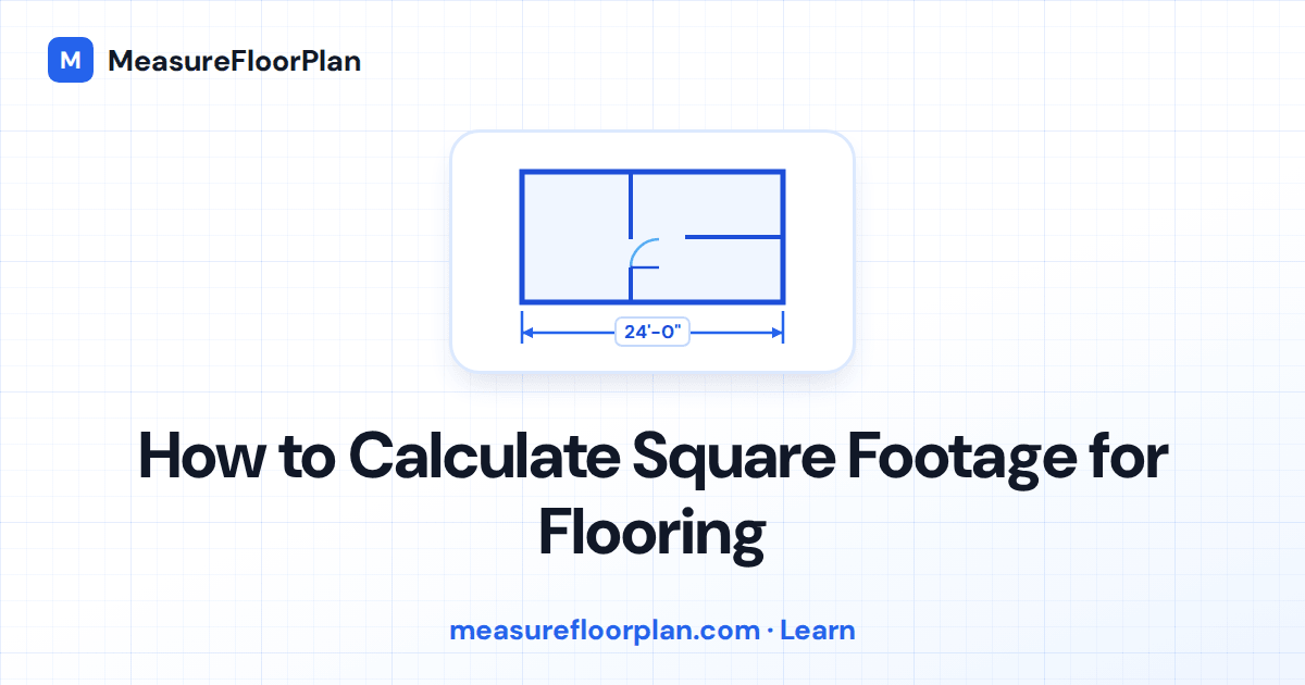 How to Calculate Square Footage for Flooring: Avoid the Waste and Shortage