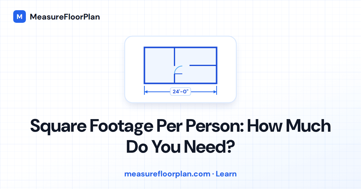 Square Footage Per Person: How Much Space Do You Actually Need?