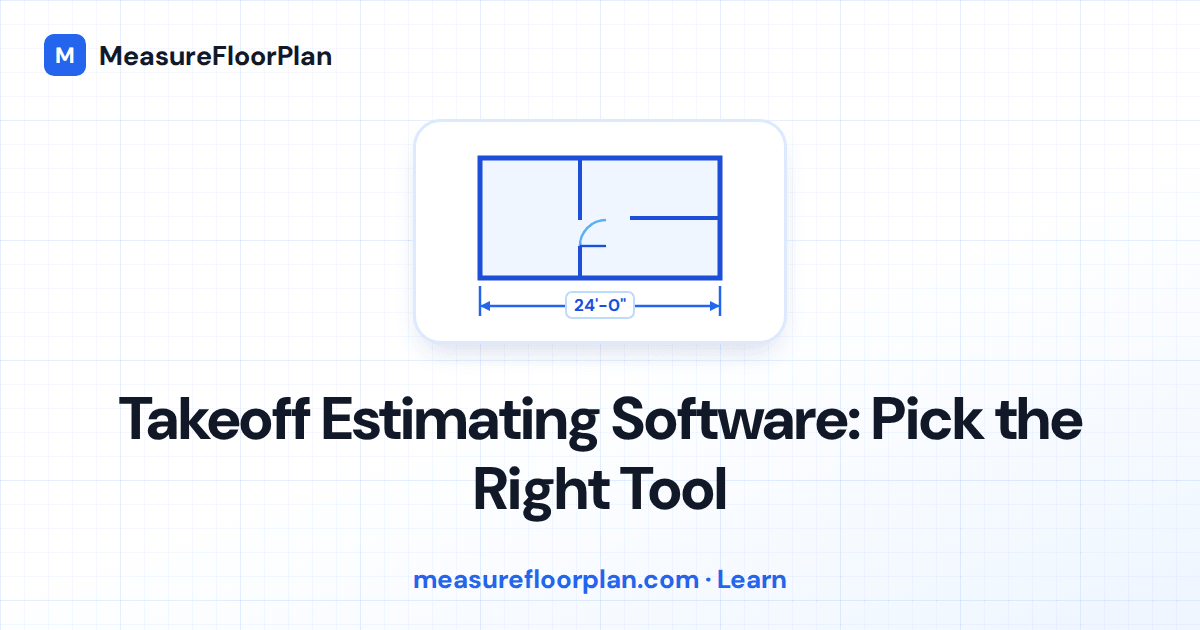 Takeoff Estimating Software: Choosing the Right Tool for Your Project Size
