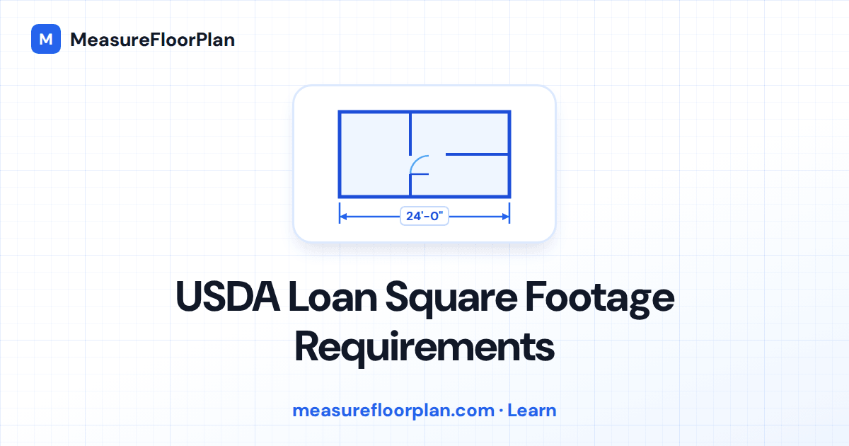 USDA Loan Square Footage Requirements: What Appraisers Need to Know