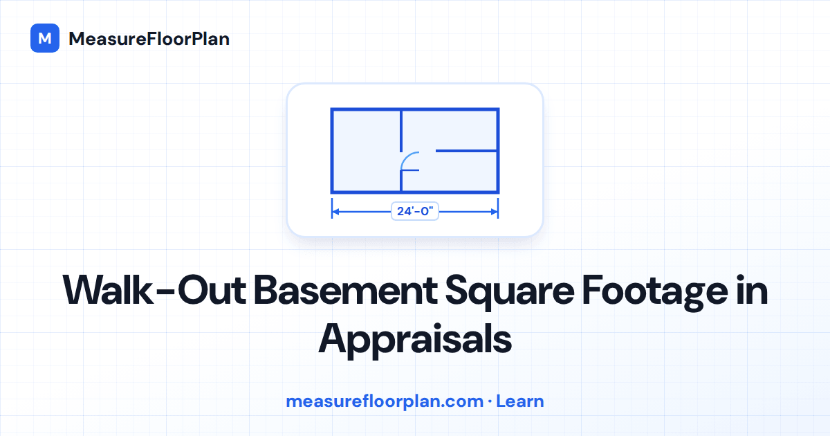 Walk-Out Basement Square Footage in Appraisals: What Counts as GLA